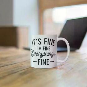 1pc It's fine I'm fine 11oz Ceramic Coffee Mug for Your Daily Brew